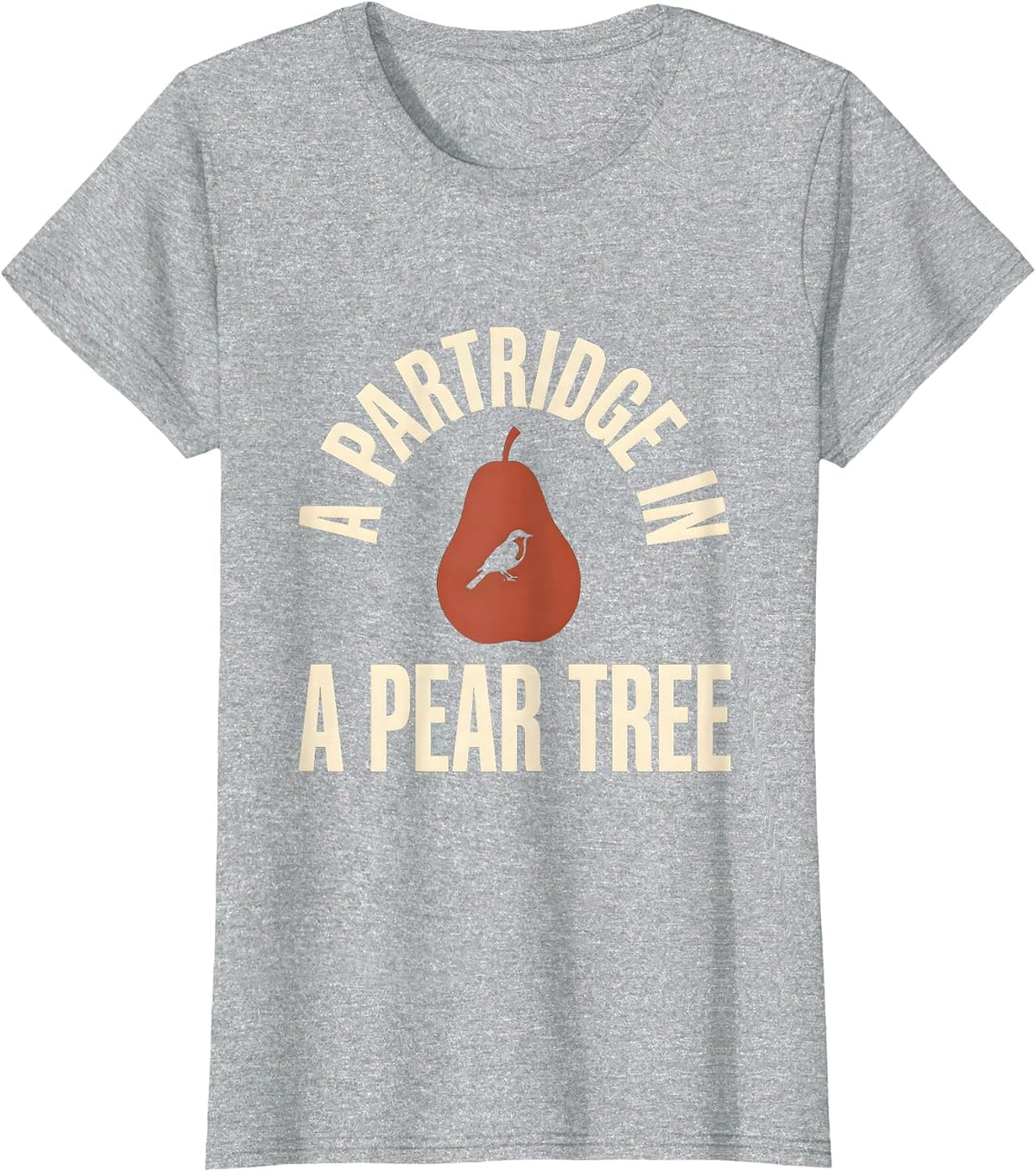 A Partridge In A Pear Tree Christmas Carol Song 12 Days T-Shirt - Heather Grey