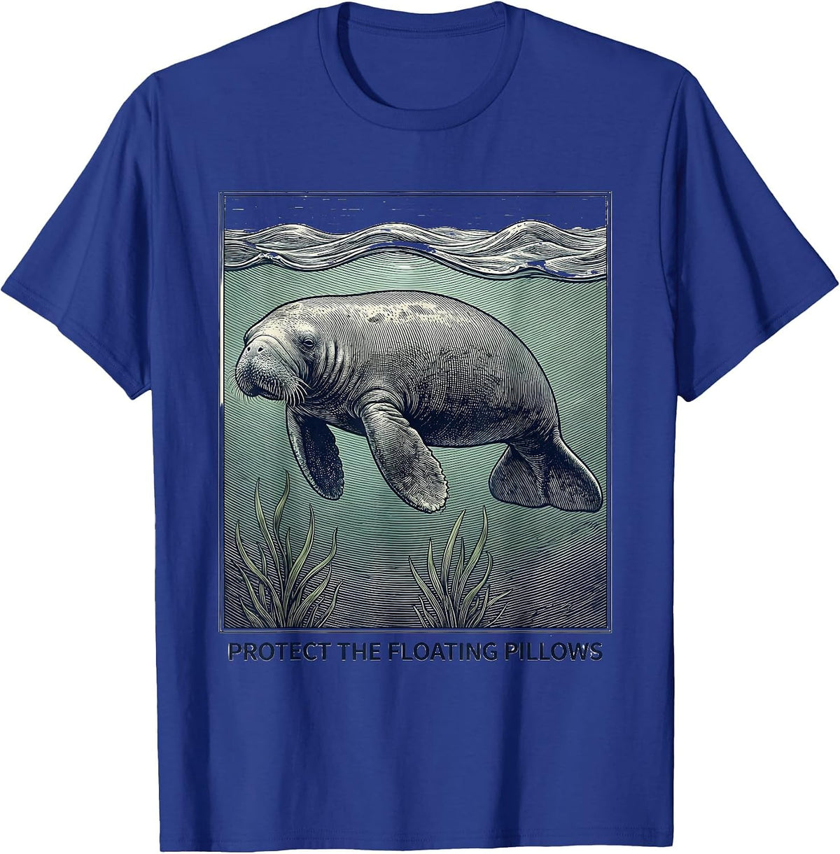Protect The Floating Pillows Funny Manatee Lover Florida T-Shirt - Royal Blue