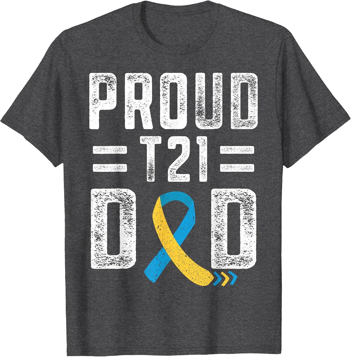 Stolzer T21 DAD Down Syndrome Awareness Day Blue and Yellow T-Shirt - Dark Heather Grey