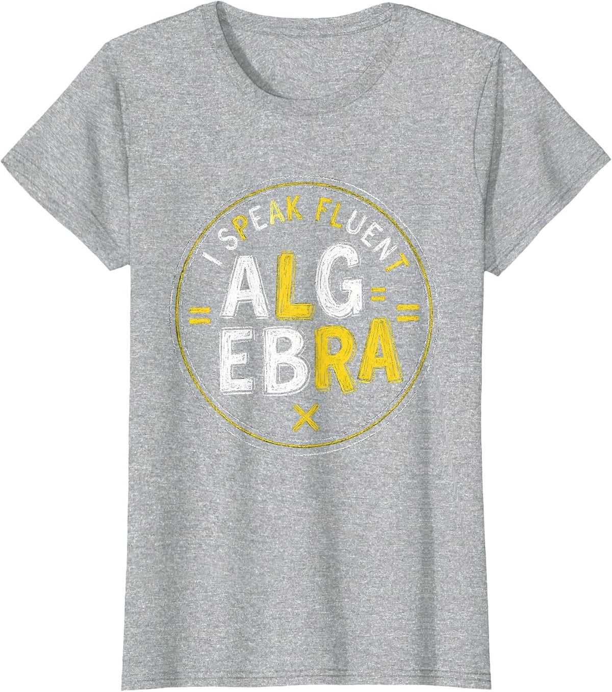 I Speak Fluent Algebra Math Teacher Design T-Shirt - Heather Grey