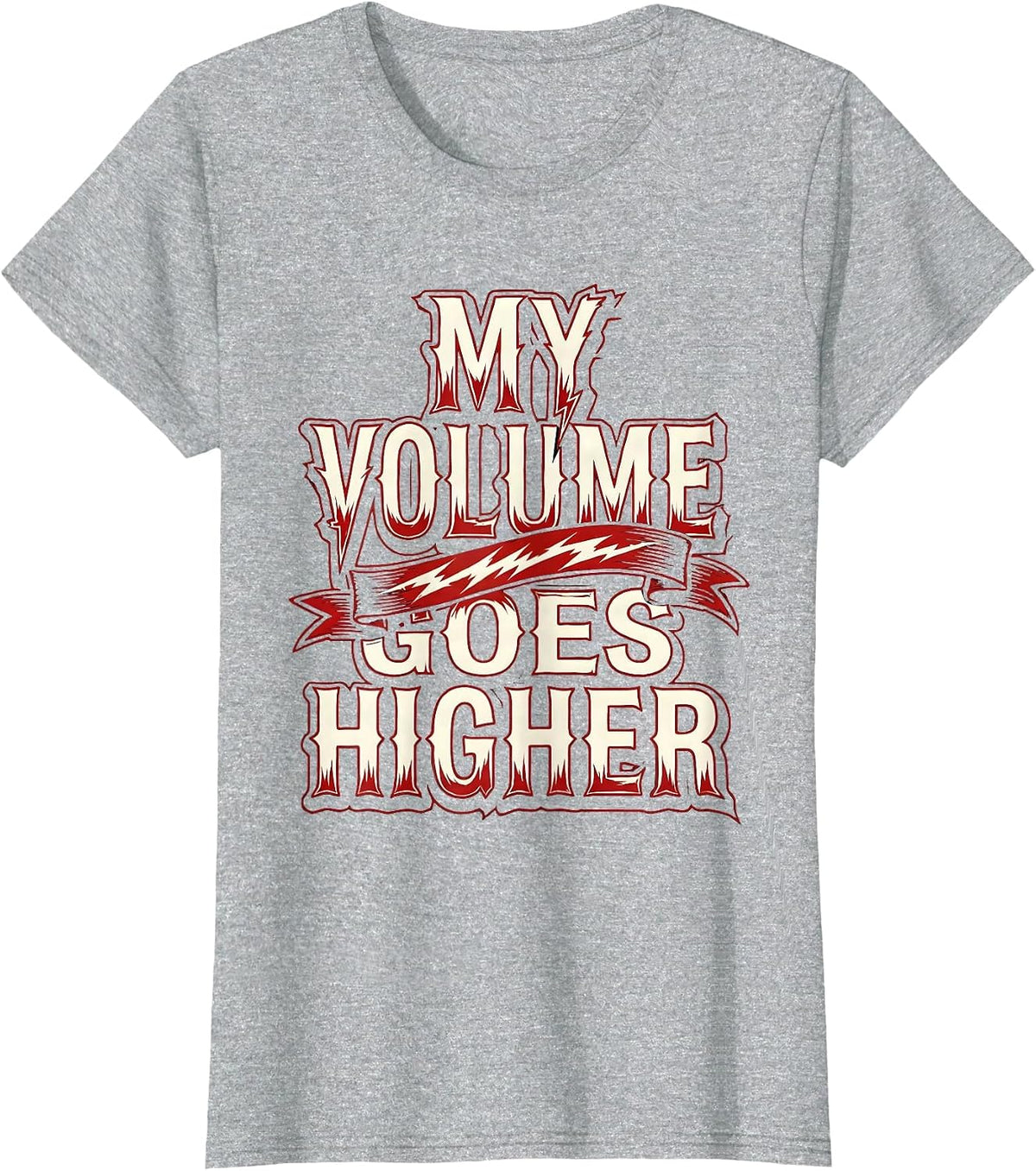 My Volume Goes Higher Metal Music Graphic T-Shirt - Heather Grey