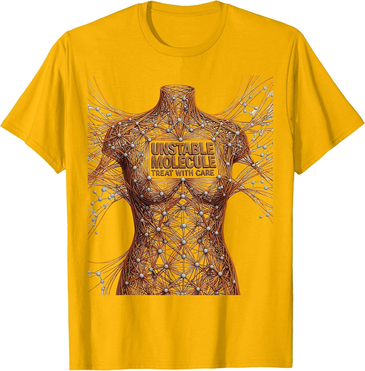 Unstable Molecule Treat With Care Chemistry Science Humor T-Shirt - Golden Yellow