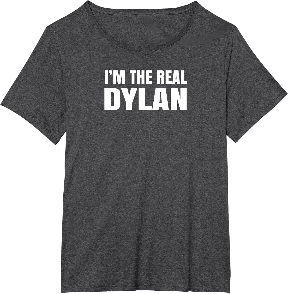 I'm The Real Dylan Cool Funny T-Shirt - Dark Heather Grey
