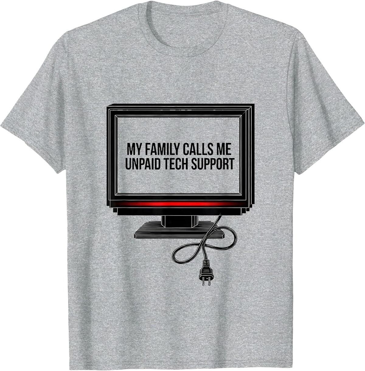 Men's My Family Calls Me Unpaid Tech Support Funny IT Humor Tech T-Shirt - Heather Grey