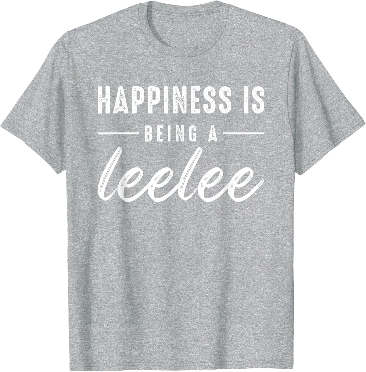 Happiness is Being A Leelee for Cute Grandma Mothers Day T-Shirt - Heather Grey