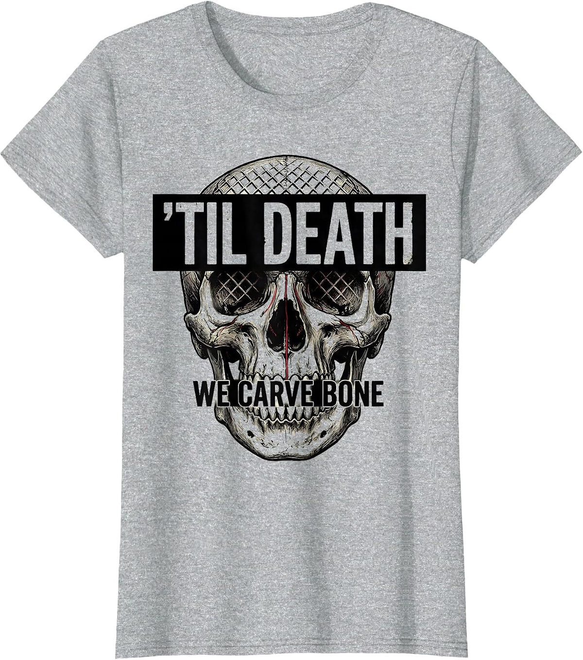 'Til Death, We Carve Bone Punk Metal Dark Art Skull Graphic T-Shirt - Heather Grey