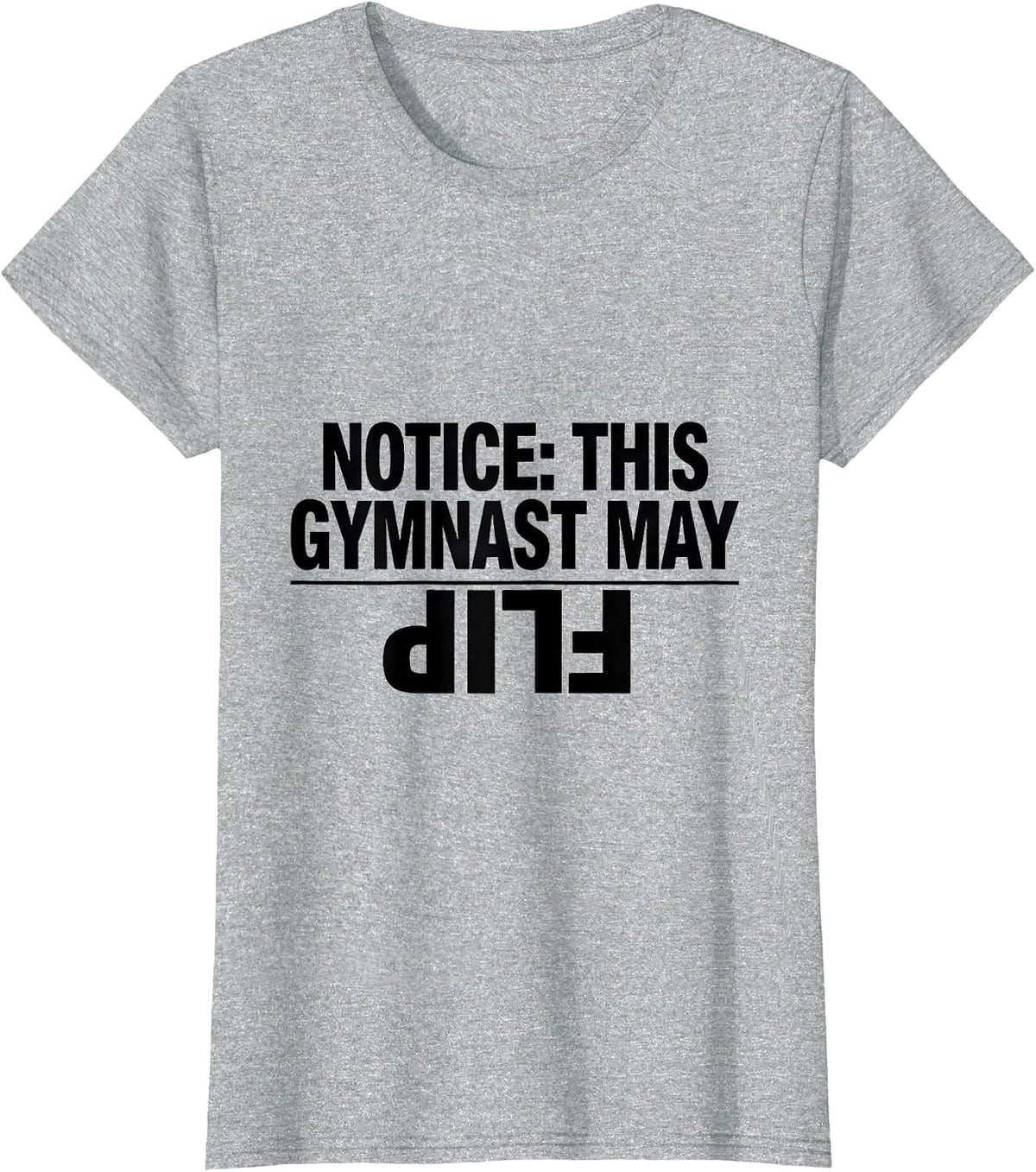 Notice: This Gymnast May Flip Funny Gymnastics Girl Gift T-Shirt - Heather Grey