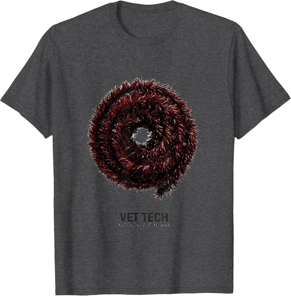 Men's Vet Tech: Right On Time, Every December Humor T-Shirt - Dark Heather Grey