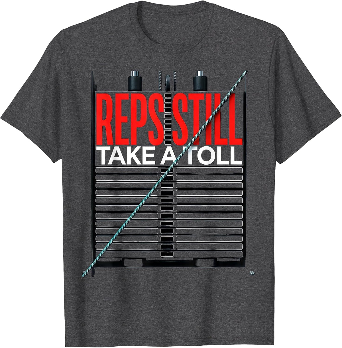 Reps Still Take A Toll Funny Gym Weightlifting Workout T-Shirt - Dark Heather Grey