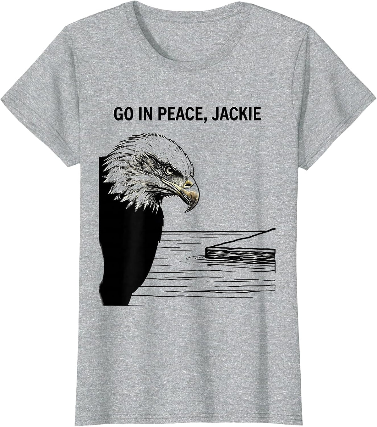Go In Peace, Jackie Memorial Tribute Bald Eagle Wildlife T-Shirt - Heather Grey