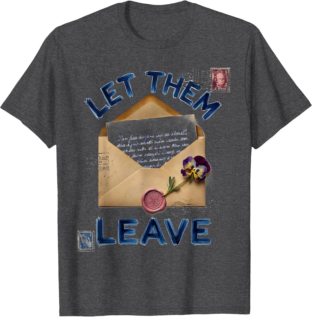 Let Them Leave Bold Statement Design T-Shirt - Dark Heather Grey