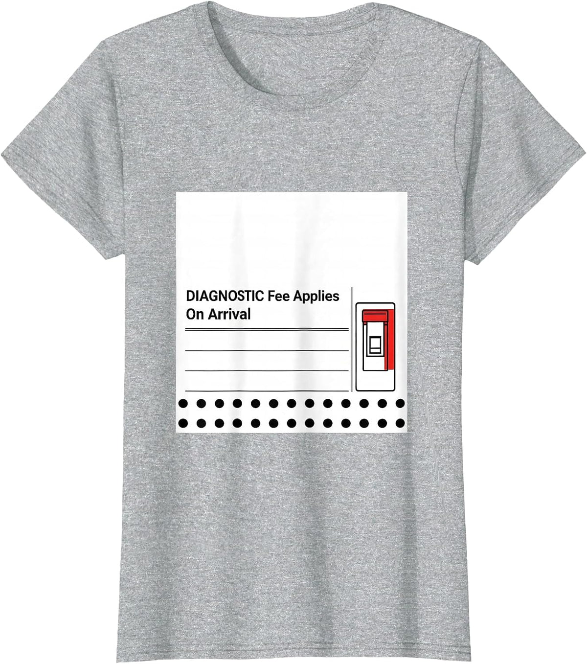 Women's Diagnostic Fee Applies On Arrival Sarcastic Tradesperson T-Shirt - Heather Grey