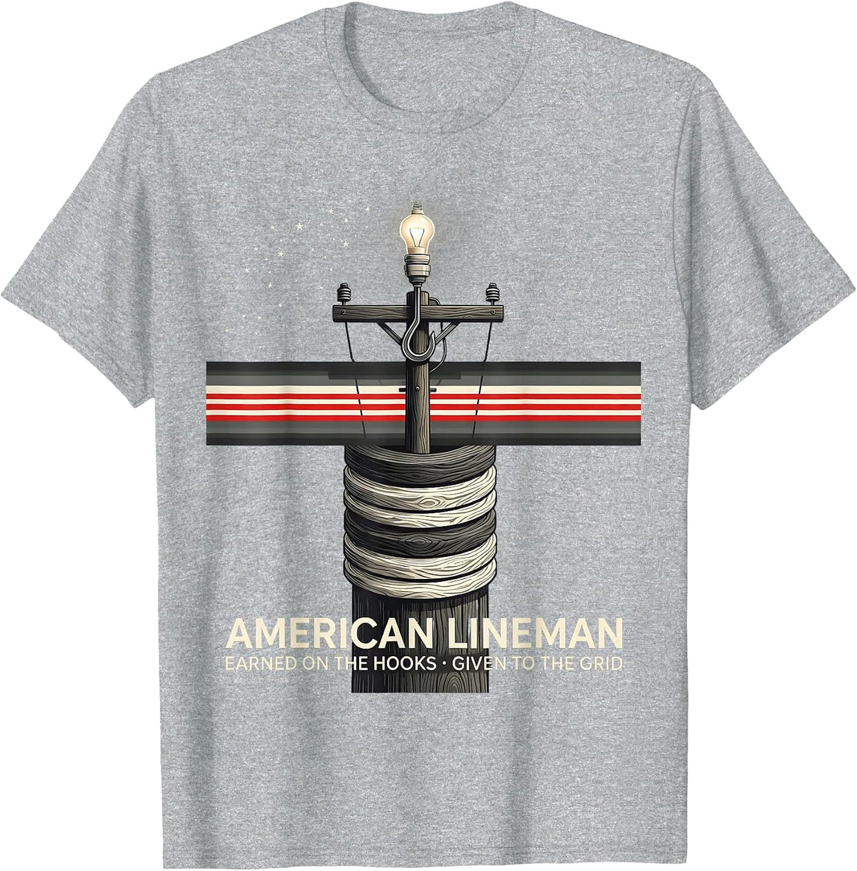 Men's American Lineman: Earned On The Hooks, Given To The Grid T-Shirt - Heather Grey
