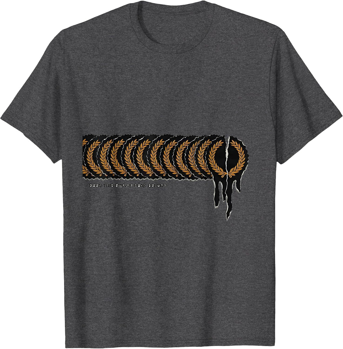Men's Seen This Empire Peak Before Funny History Buff Gift T-Shirt - Dark Heather Grey
