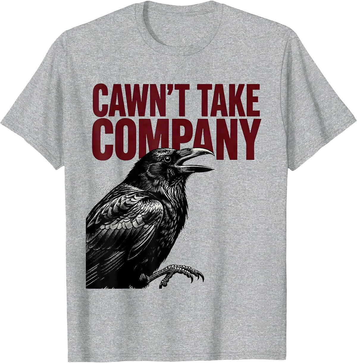 Men's Cawn't Take Company Dark Humor Gothic Crow Raven Halloween T-Shirt - Heather Grey