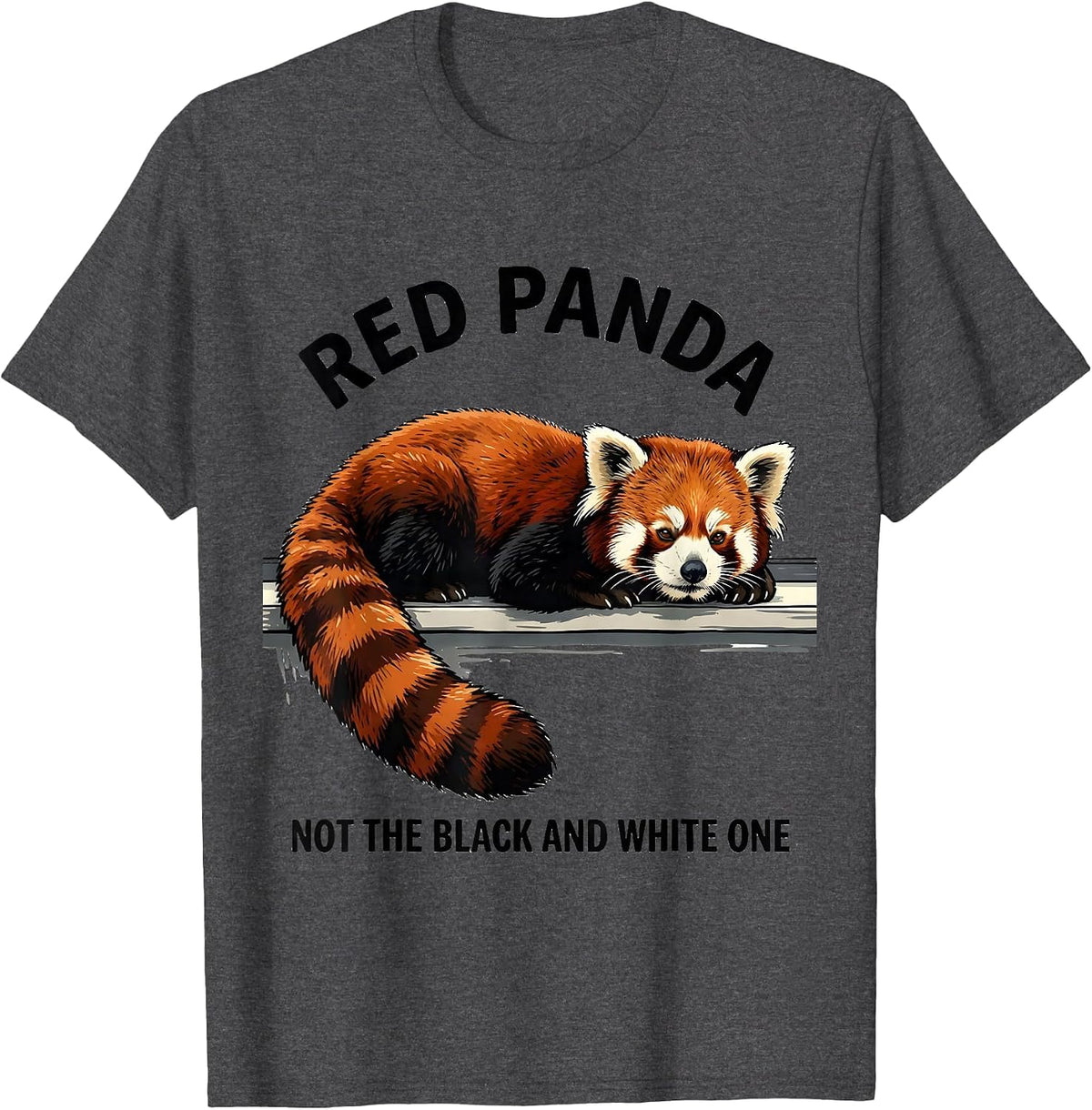 Men's Red Panda Not The Black And White One Funny Animal Lover T-Shirt - Dark Heather Grey