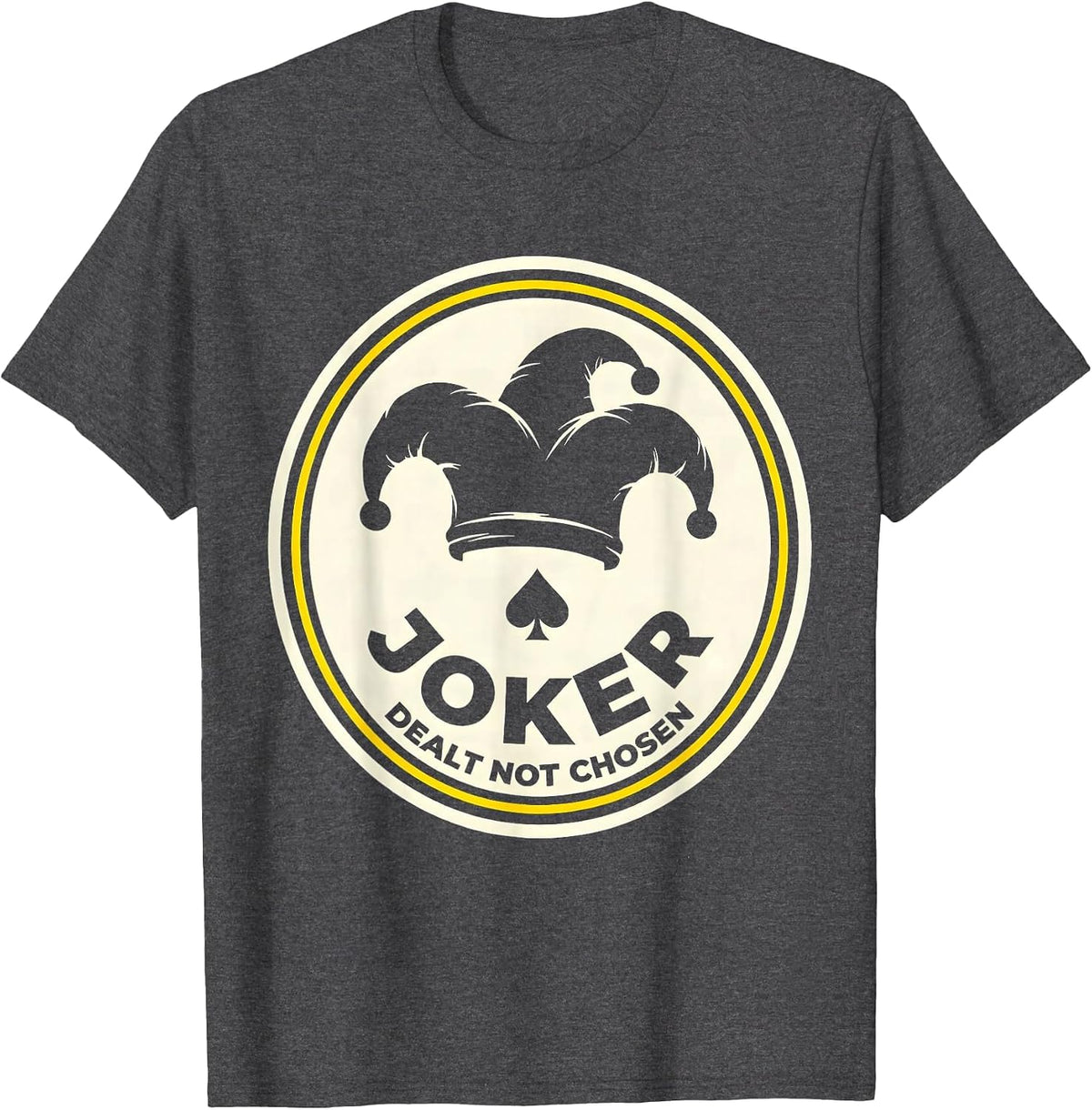 Men's Joker Dealt Not Chosen Funny Poker Casino Gambler Humor T-Shirt - Dark Heather Grey