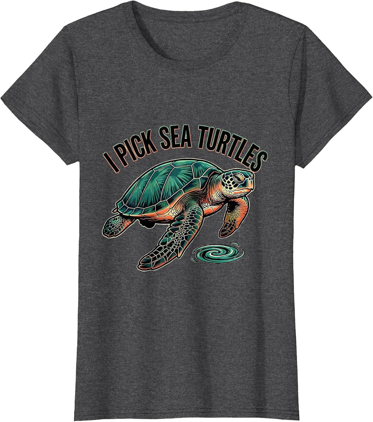 Women's I Pick Sea Turtles Tattoo Sea Turtle Lover Ocean Animal T-Shirt - Dark Heather Grey