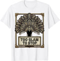 Men's Too Glam To Stop Showgirl Life Design T-Shirt - White