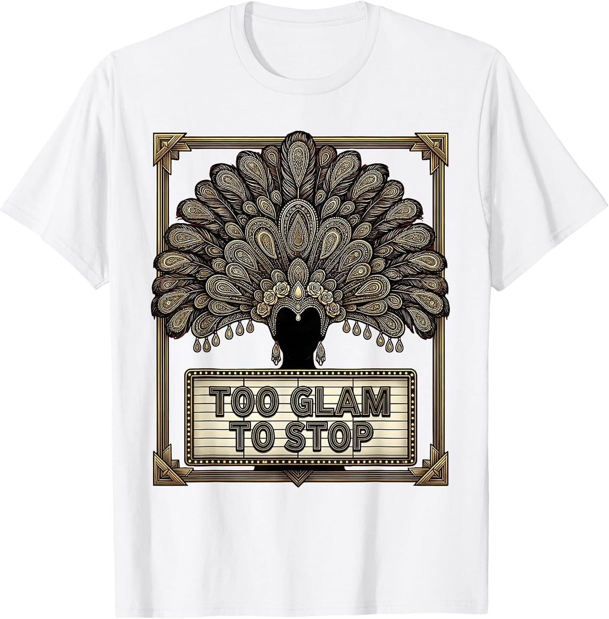 Men's Too Glam To Stop Showgirl Life Design T-Shirt - White