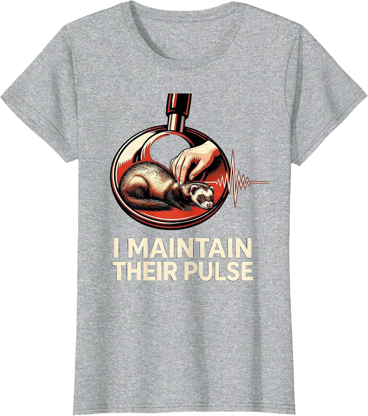 Women's I Maintain Their Pulse Funny Vet Tech Veterinary Medicine T-Shirt - Heather Grey