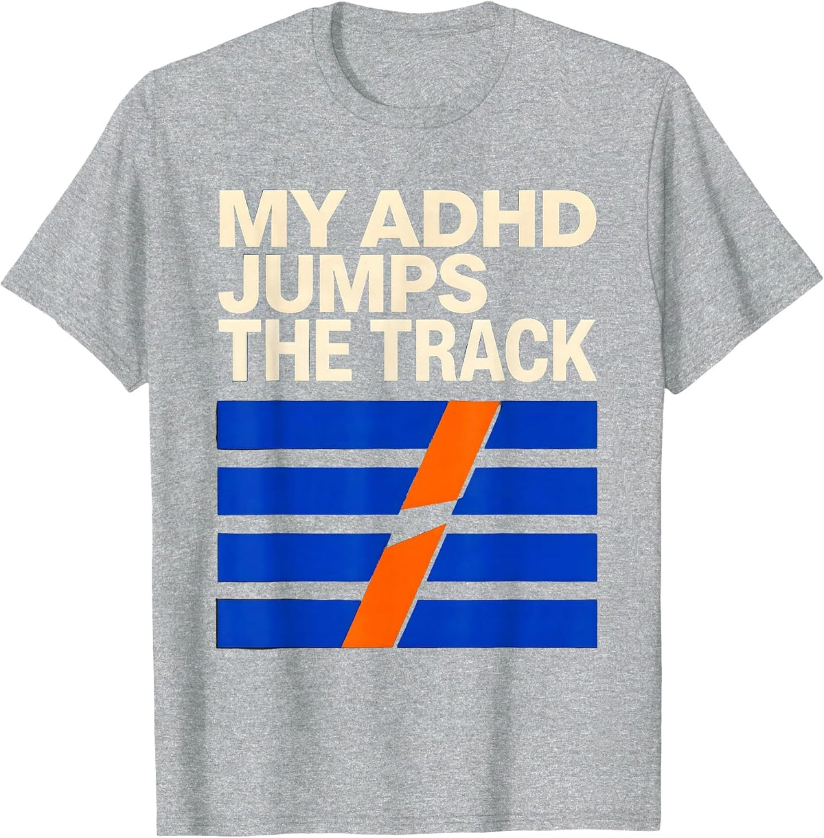 Men's My ADHD Jumps The Track Funny ADHD Humor Neurodivergent T-Shirt - Heather Grey