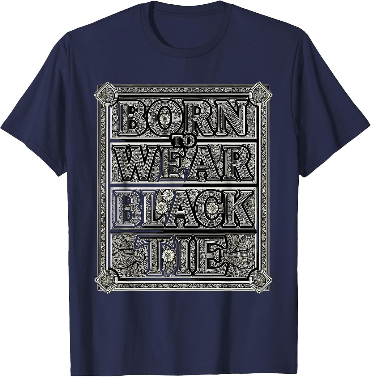 Born to Wear Black Tie Tuxedo Graphic Design T-Shirt - Navy Blue