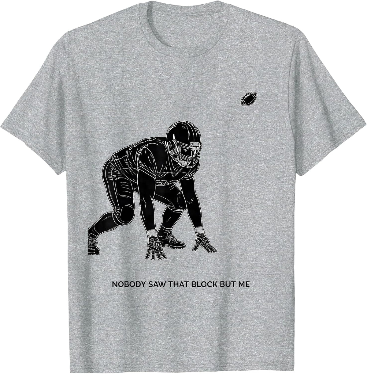 Men's Nobody Saw That Block But Me Funny Football Lineman Game Day T-Shirt - Heather Grey