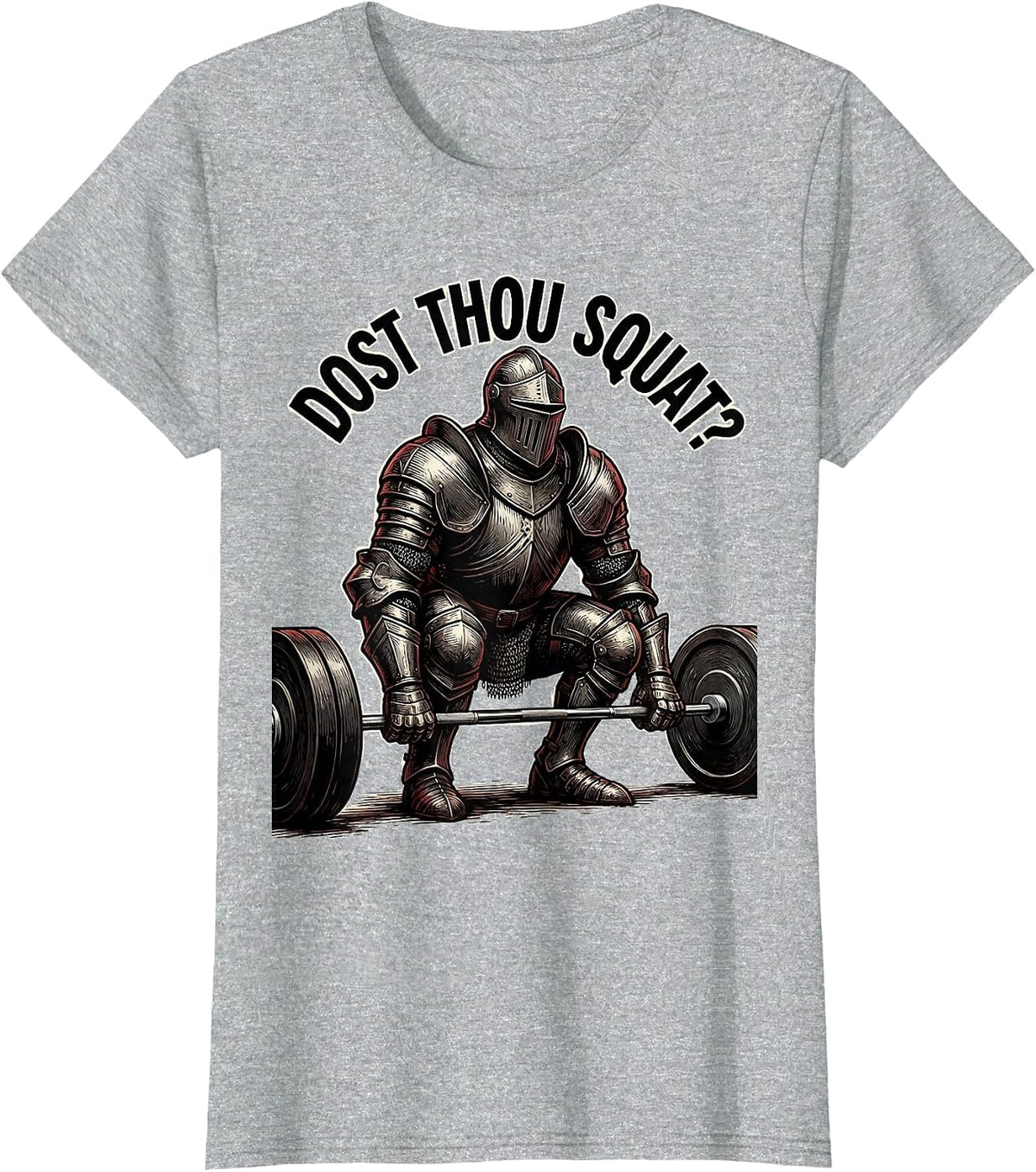 Dost Thou Squat Knight Weightlifter Gym Humor Workout T-Shirt - Heather Grey