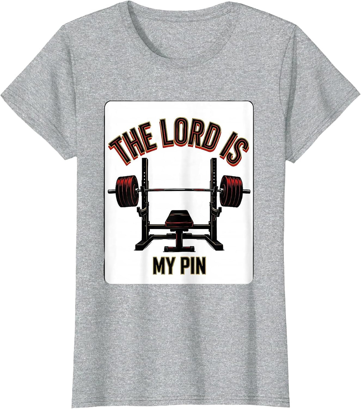 The Lord Is My Pin Funny Gym Humor Christian Lifter T-Shirt - Heather Grey