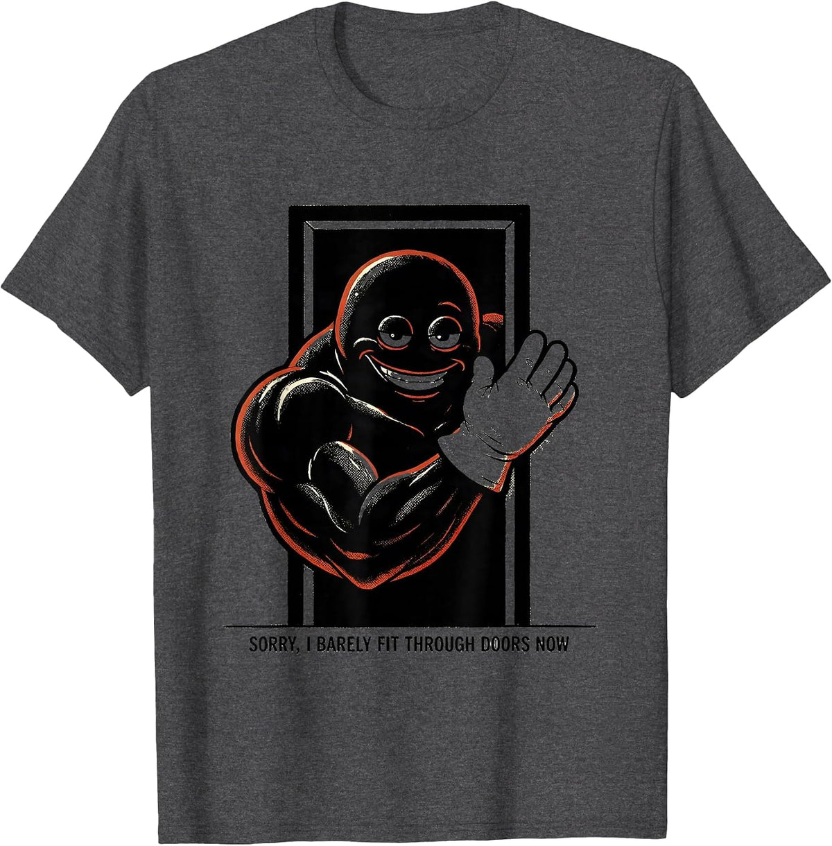 Men's Sorry, I Barely Fit Through Doors Now Funny Gym Workout T-Shirt - Dark Heather Grey