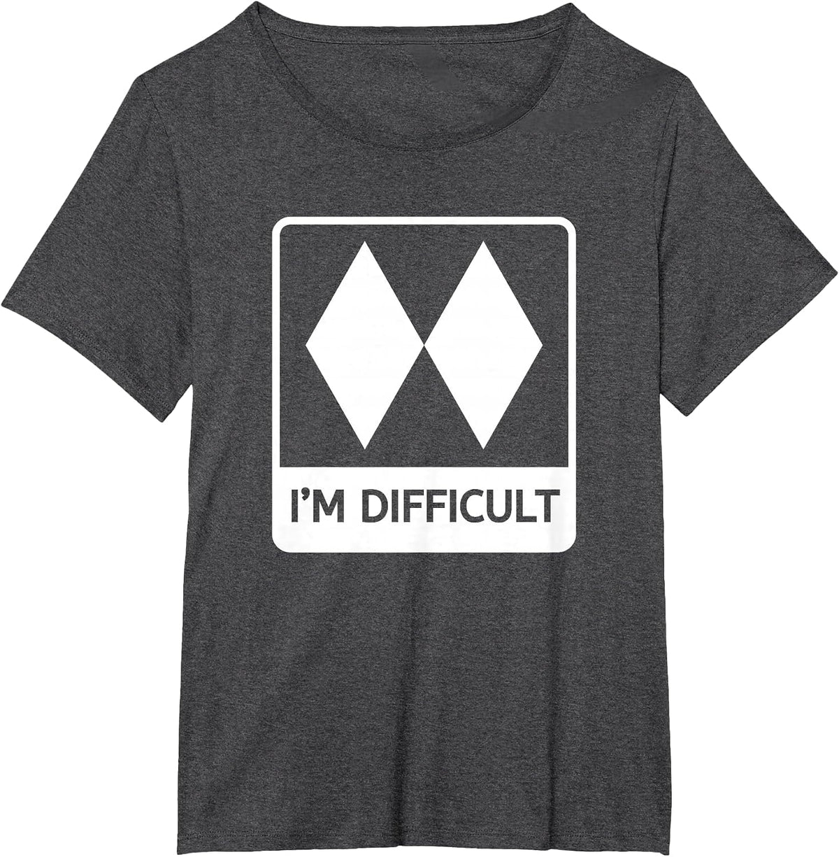 I'm Difficult Funny Double Black Diamonds Ski Snowboard T-Shirt - Dark Heather Grey
