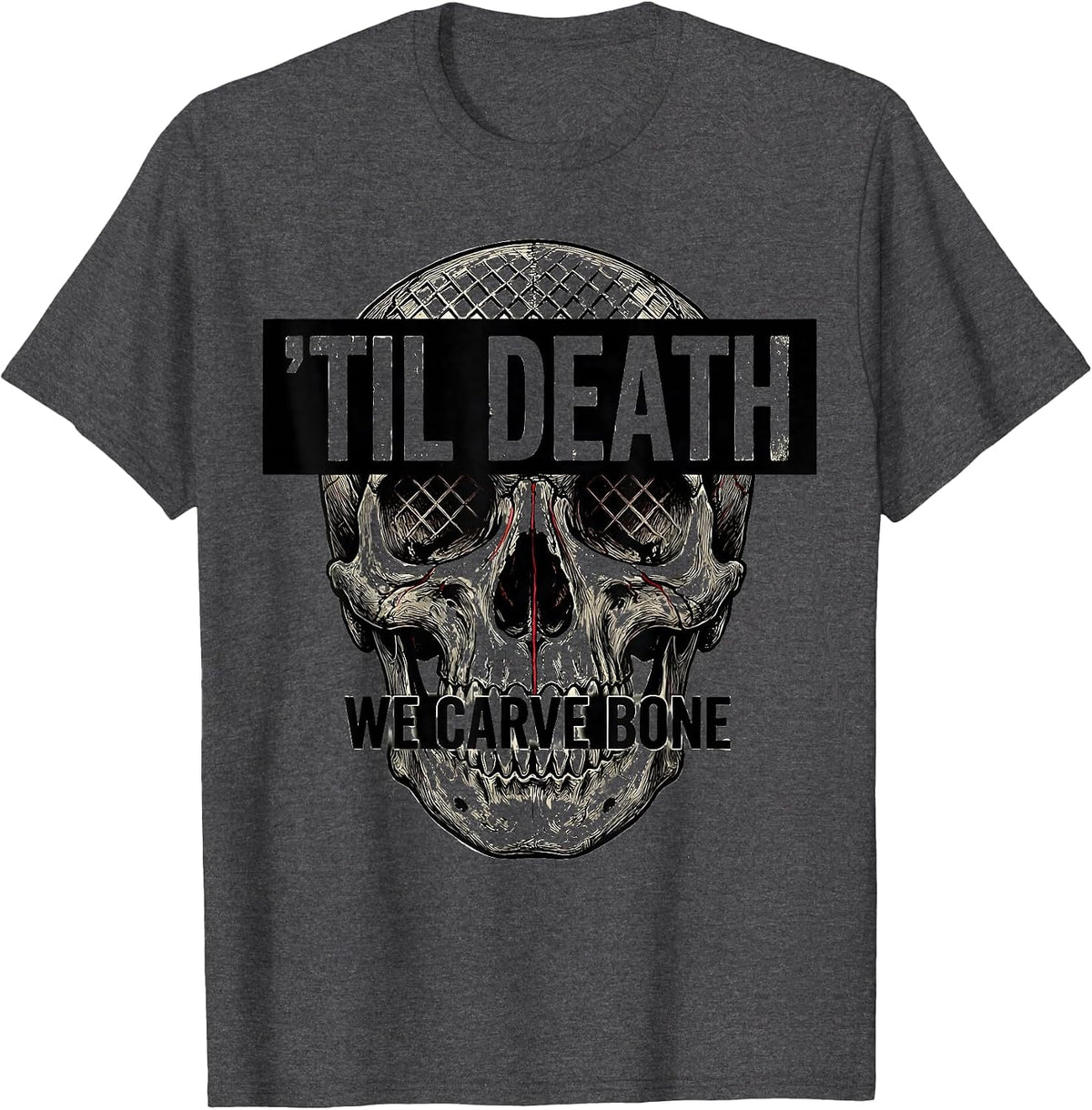 'Til Death, We Carve Bone Punk Metal Dark Art Skull Graphic T-Shirt - Dark Heather Grey