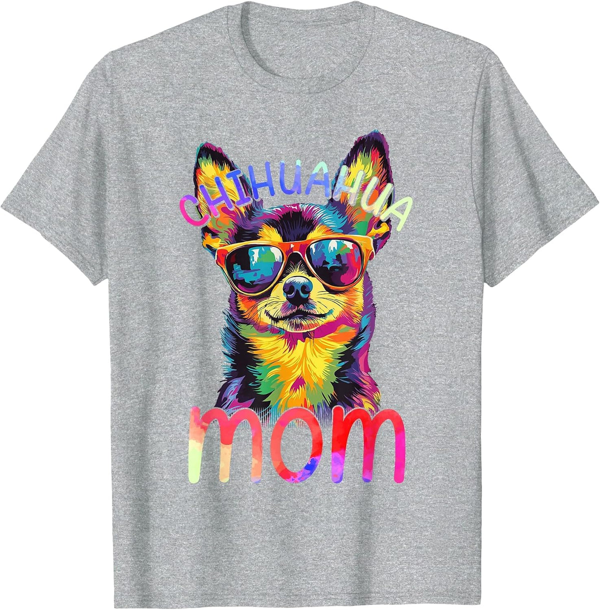 Chihuahua Lovers Colorful Pop Art Womens Chihuahua Mom T-Shirt - Heather Grey