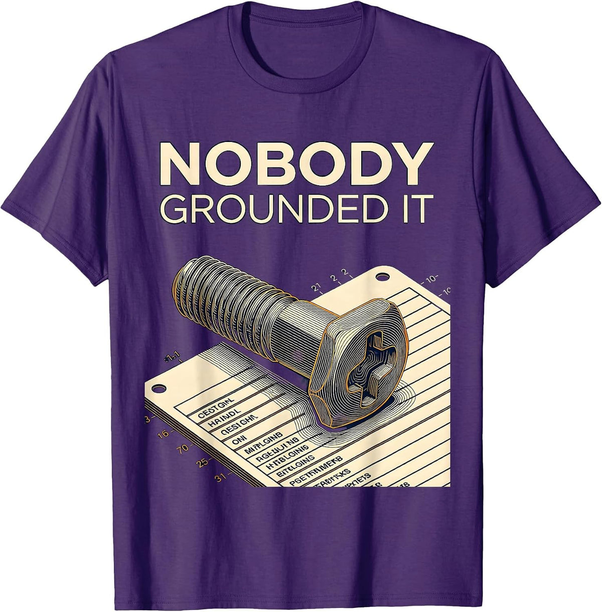 Nobody Grounded It Funny Electrician Engineer Sarcastic T-Shirt - Purple
