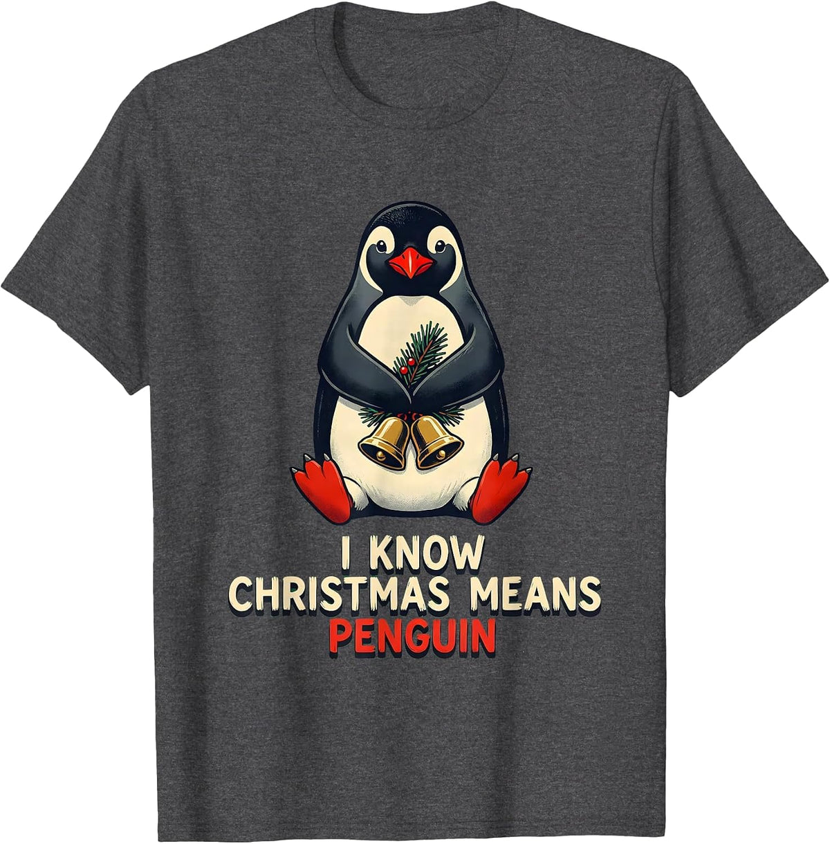 Men's I Know Christmas Means Penguin Funny Penguin Lover Holiday T-Shirt - Dark Heather Grey