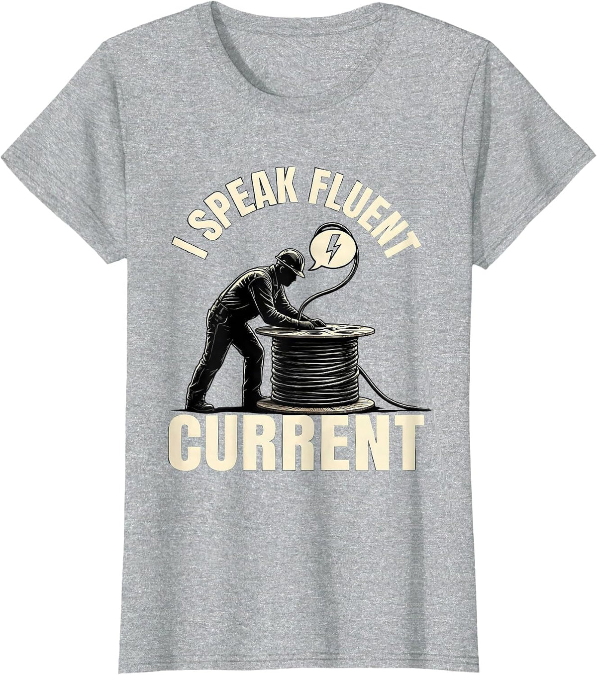 Women's I Speak Fluent Current Funny Electrician Lineman Gift T-Shirt - Heather Grey