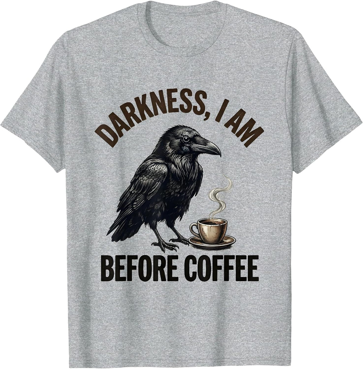 Men's Darkness, I Am Before Coffee Funny Raven Coffee Lover Gothic T-Shirt - Heather Grey