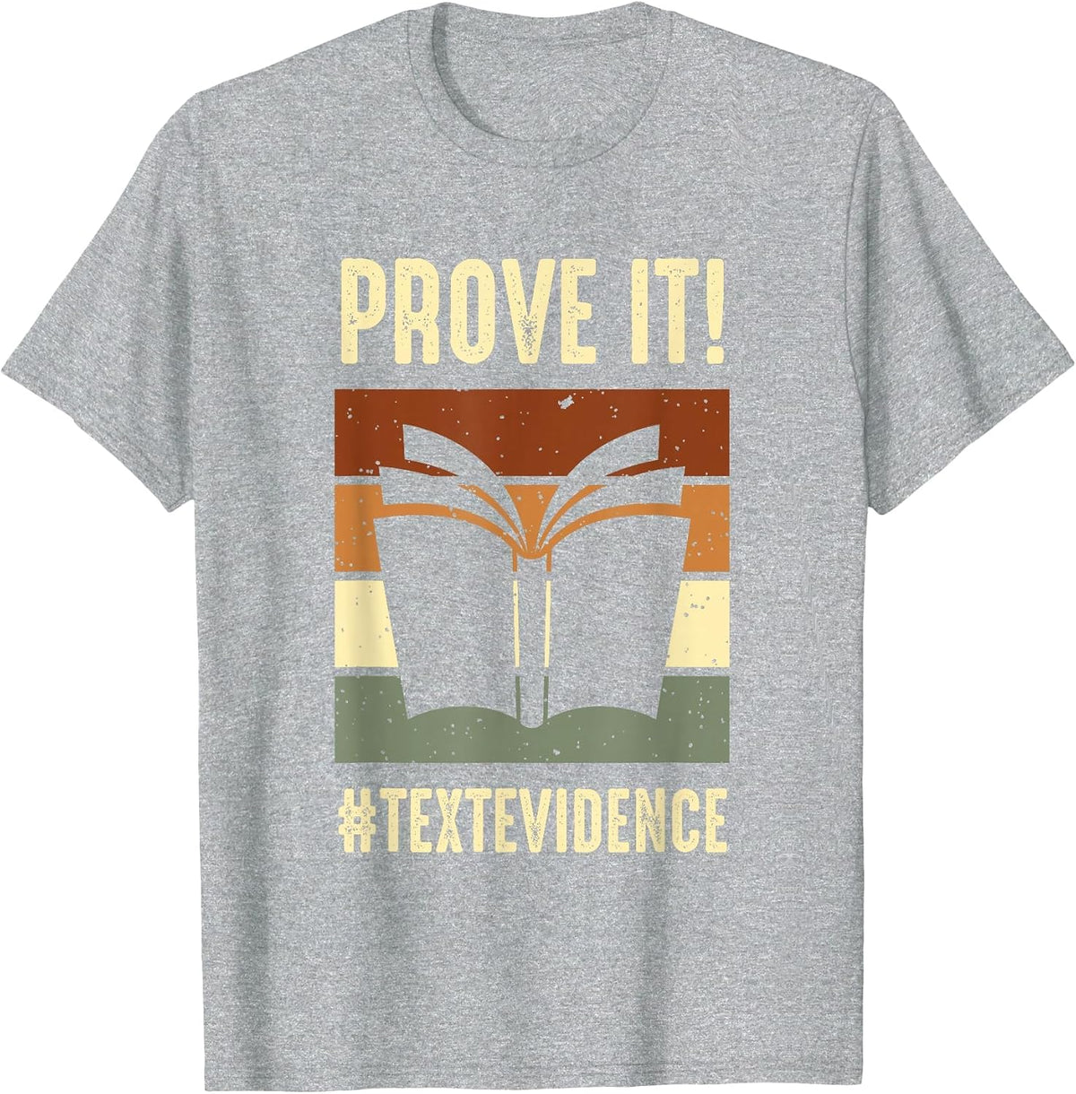 Reading Teacher Prove It Text Evidence T-Shirt - Heather Grey