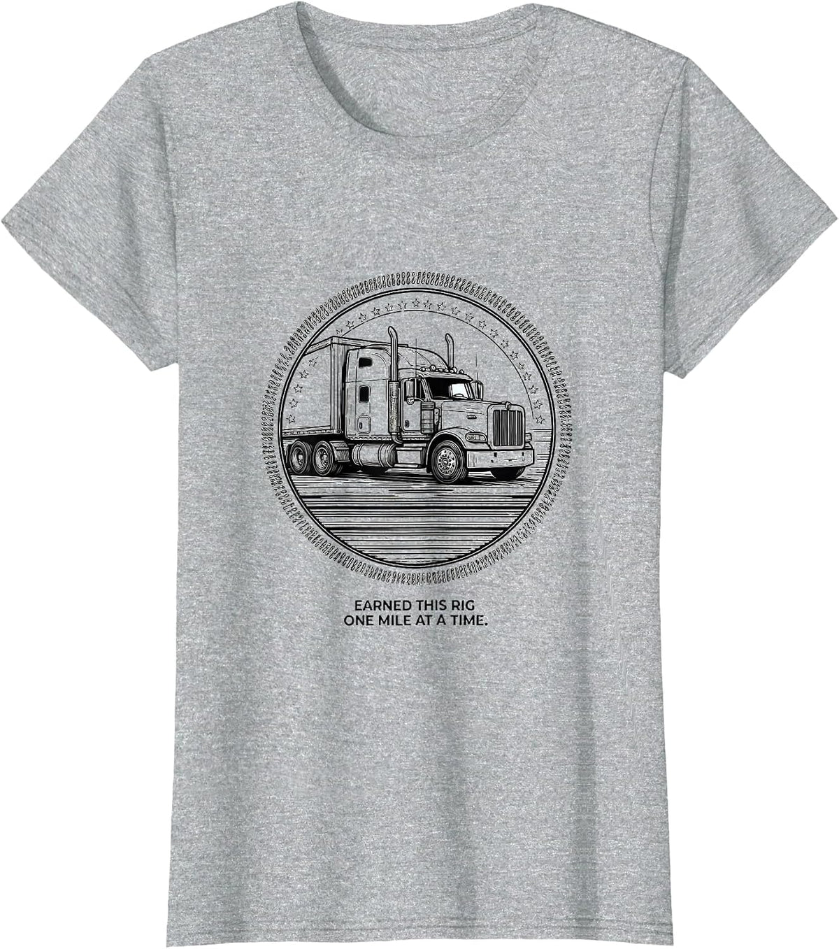 Earned This Rig One Mile At A Time Patriotic Semi Truck T-Shirt - Heather Grey