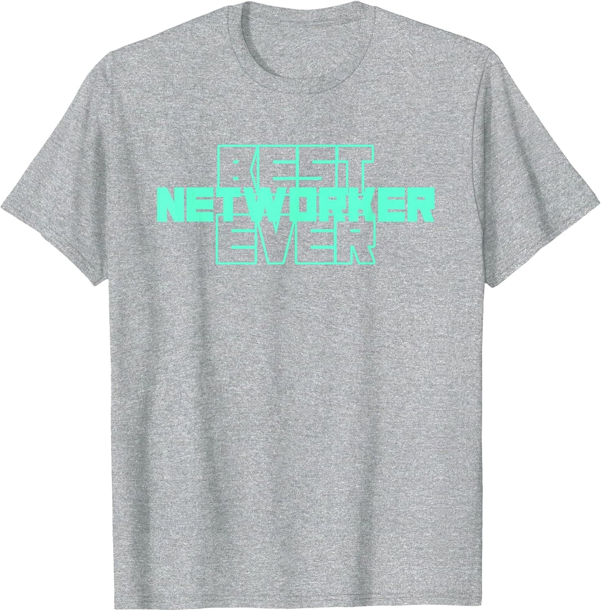 Best Networker Network Marketing Entrepreneur MLM Networking T-Shirt - Heather Grey