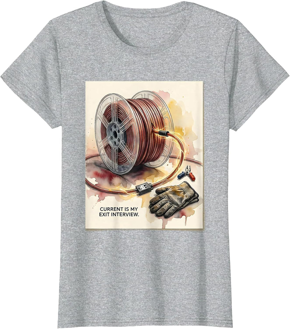 Women's Current Is My Exit Interview Funny Electrician Lineman Gift T-Shirt - Heather Grey