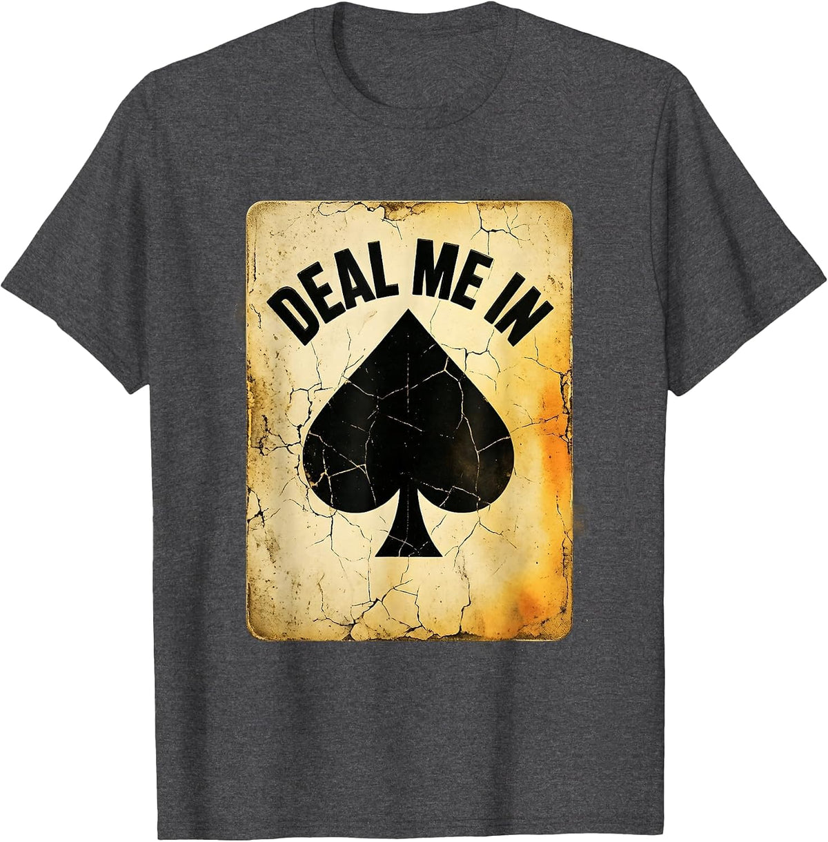 Deal Me In Poker Graphic for Card Players T-Shirt - Dark Heather Grey