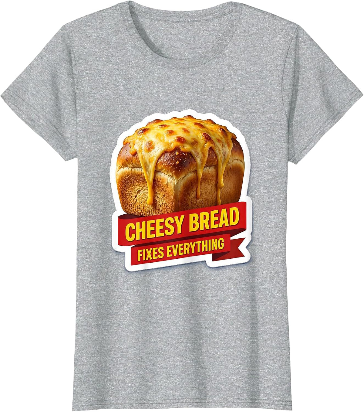 Cheesy Bread Fixes Everything Food Lover Design T-Shirt - Heather Grey