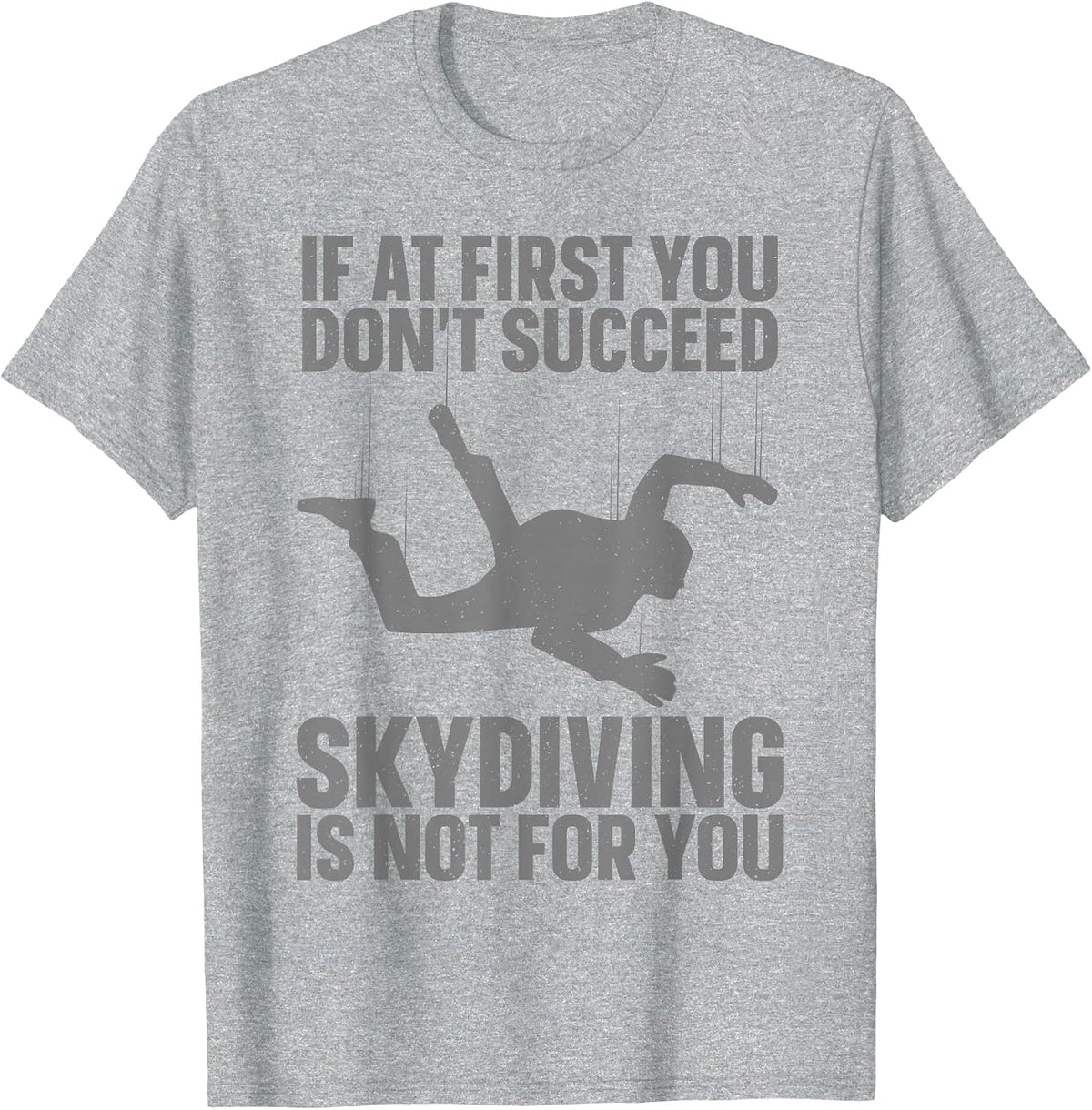 Funny Skydiving Art for Men Women Sky Diving Lover Skydiver T-Shirt - Heather Grey