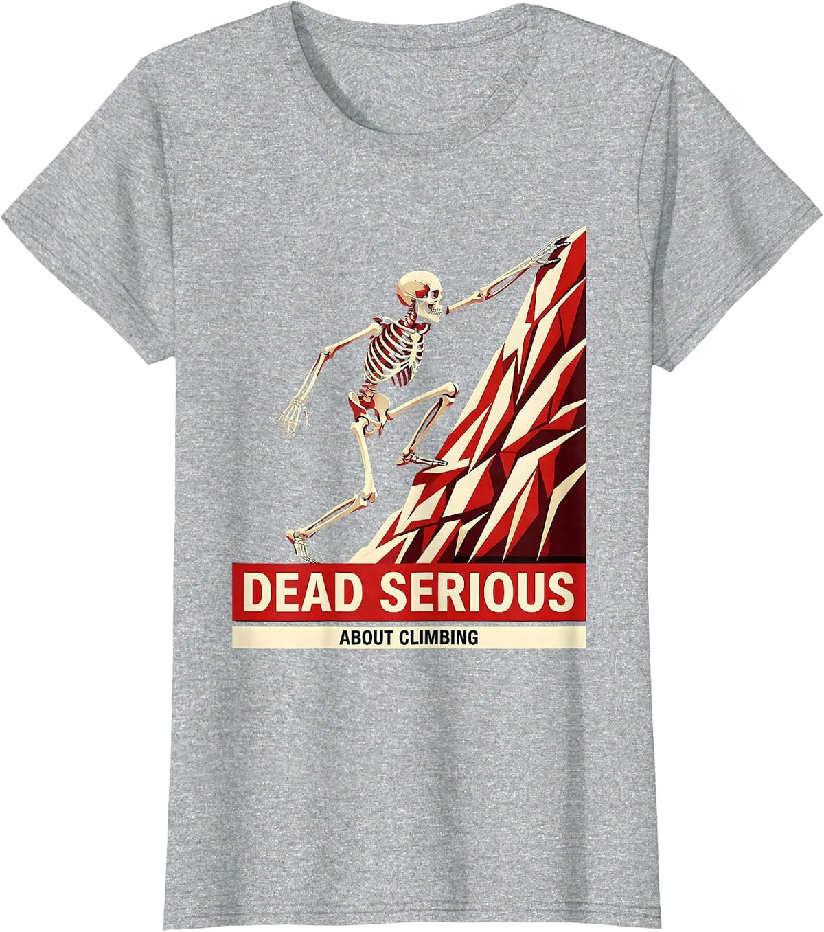 Dead Serious About Climbing Halloween Skeleton T-Shirt - Heather Grey