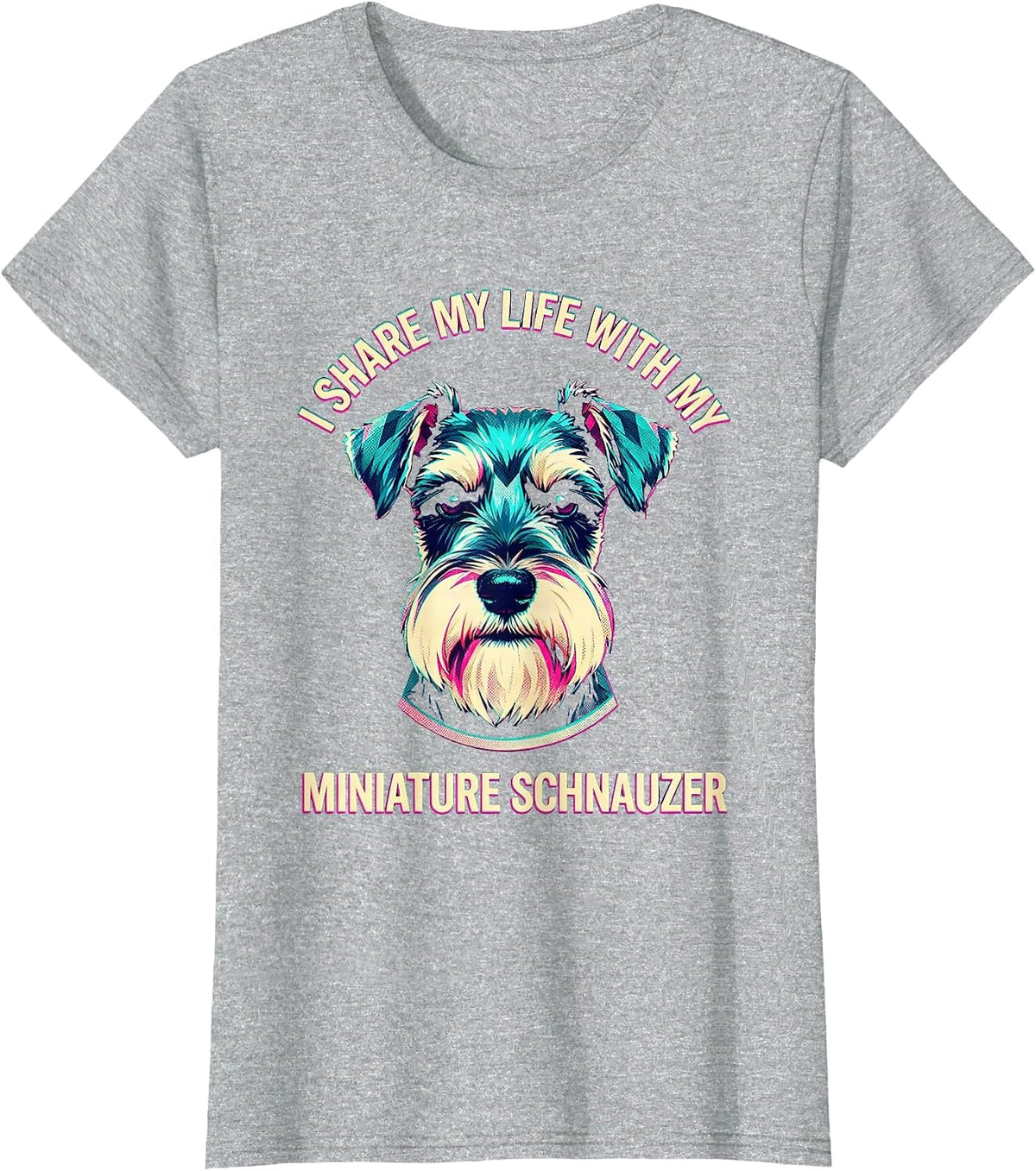 Women's I Share My Life With My Miniature Schnauzer Dog Lover T-Shirt - Heather Grey