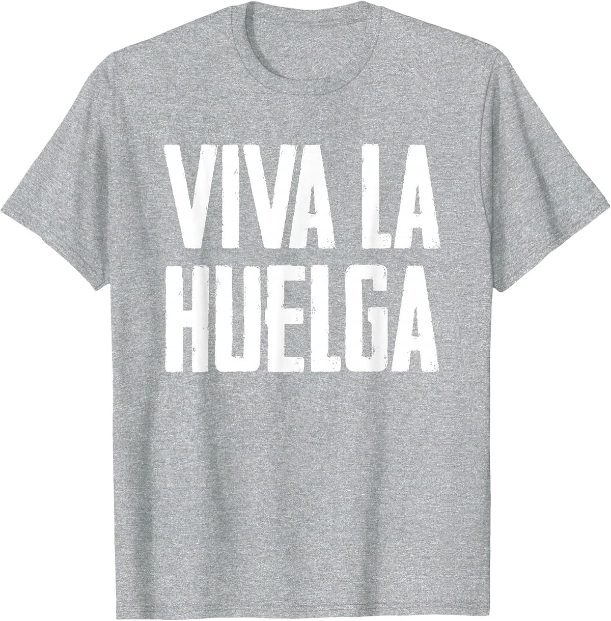 Viva la Huelga Long Live The Strike Spanish Teamster Union T-Shirt - Heather Grey