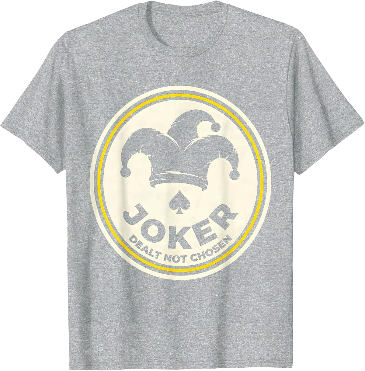 Men's Joker Dealt Not Chosen Funny Poker Casino Gambler Humor T-Shirt - Heather Grey