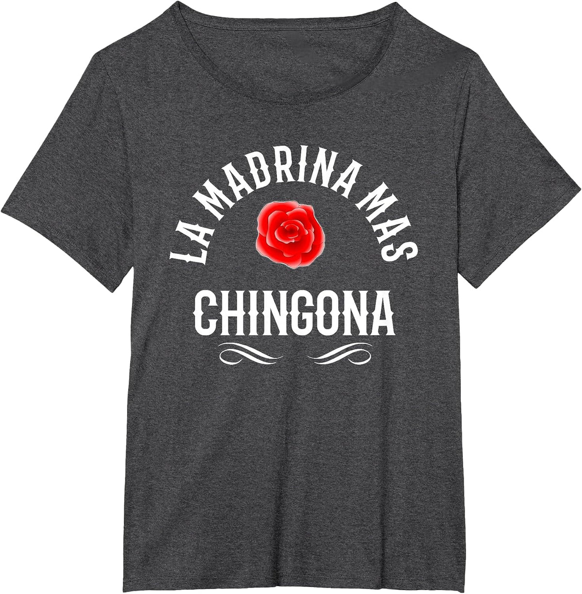 La Madrina Mas Chingona Spanish Godmother Rose T-Shirt - Dark Heather Grey